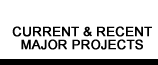 Current & Recent Major Projects